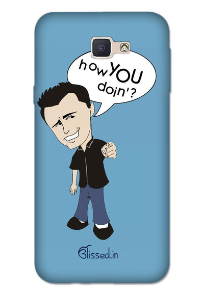 How you doing | SAMSUNG J5 PRIME Phone Case