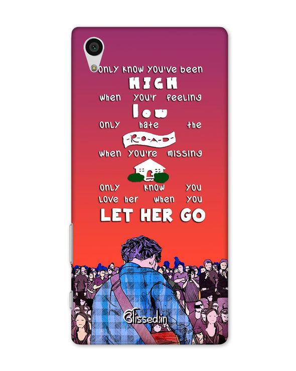 Let Her Go | Sony Xperia Z5 Phone Case