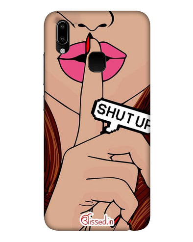 Shut Up   |  Vivo Y93 Phone Case