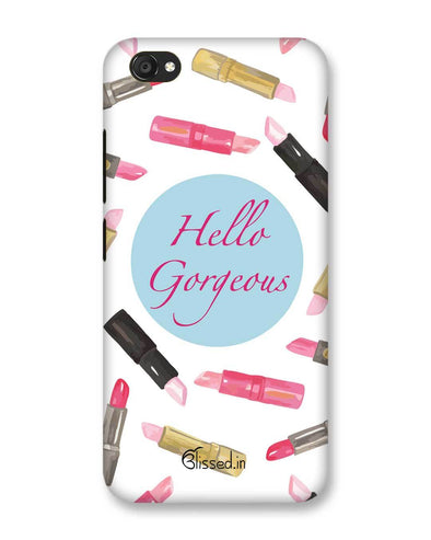 Hello Gorgeous | Vivo V5 Plus Phone Case