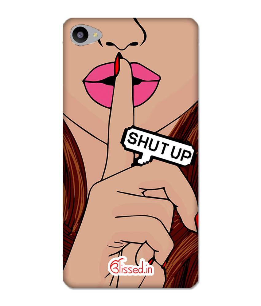Shut Up VIVO Y66 Phone Case - Main Image