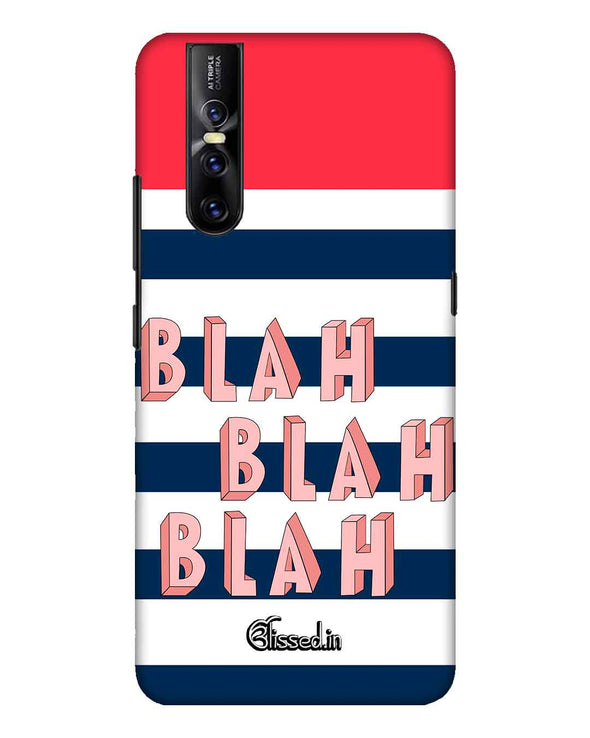 BLAH BLAH BLAH | Vivo v 15 pro Phone Case