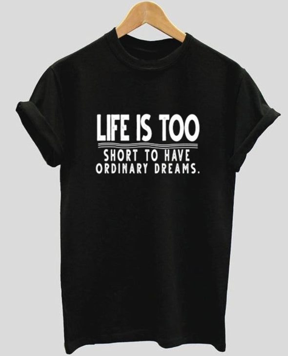 Life is Too Short | Half sleeve Tshirt
