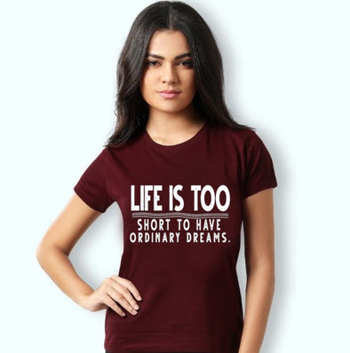 Life is Too Short |  Woman's Half Sleeve Top