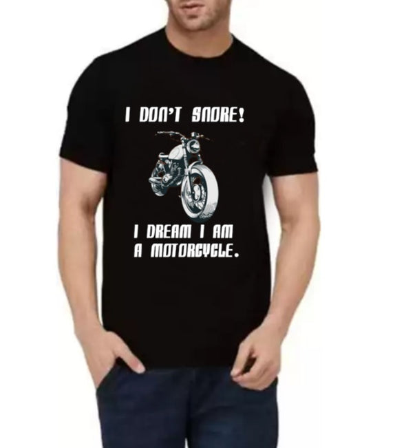 I don't snore, I dream I'm a Motorcycle | Half sleeve Tshirt