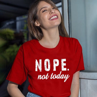 Nope, Not Today |  Woman's Half Sleeve Top