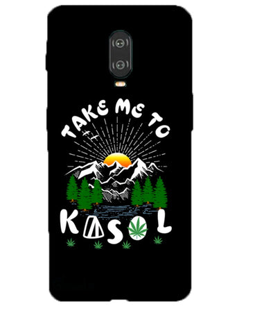 Take Me To Kasol |  One Plus 6t Phone Case