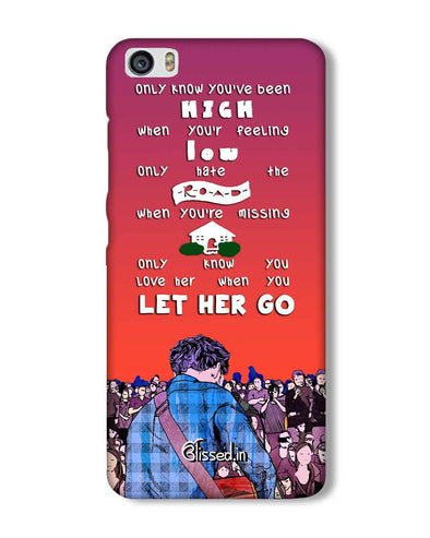 Let Her Go | Xiaomi Mi5 Phone Case