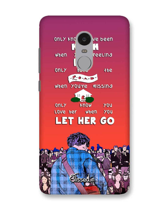 Let Her Go | Xiaomi Redmi Note4 Phone Case