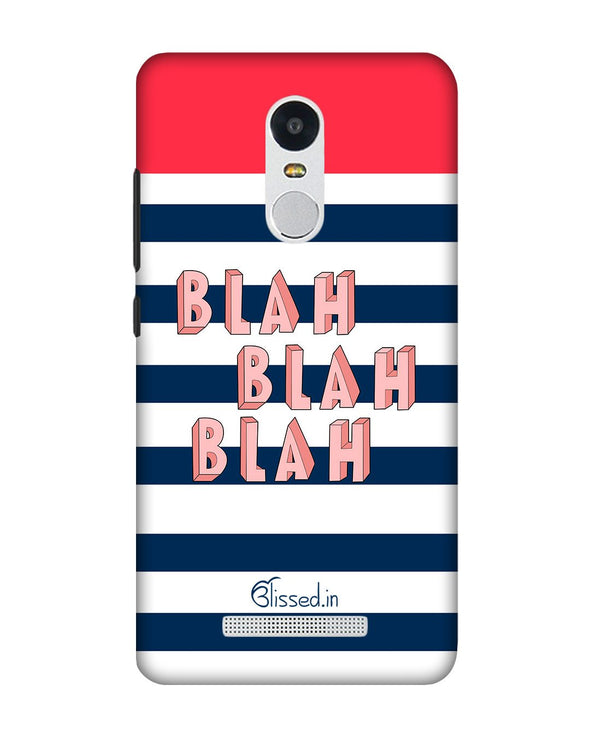 BLAH BLAH BLAH | Xiaomi Redmi Note3 Phone Case