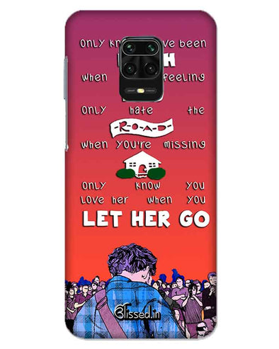 Let Her Go |  REDMI NOTE 9 PRO MAX   Phone Case