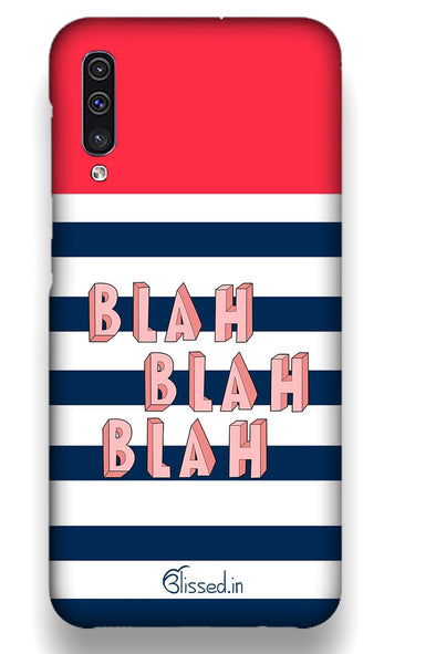 BLAH BLAH BLAH | Samsung Galaxy A50 Phone Case