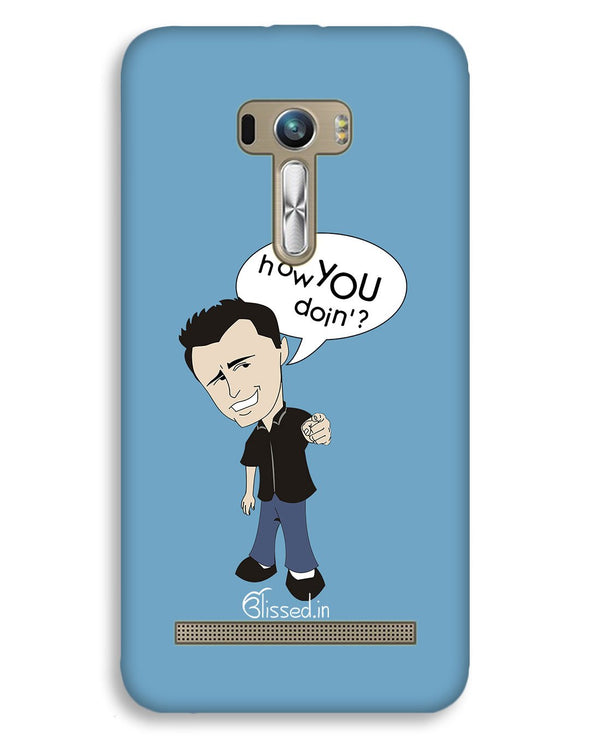 How you doing | ASUS Zenfone Selfie Phone Case