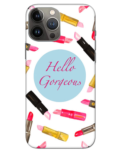 hello gorgeous | iphone 13 pro max Phone Case