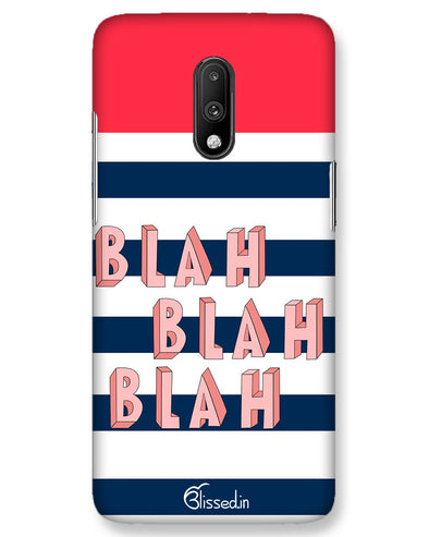 BLAH BLAH BLAH | One Plus 7 Phone Case