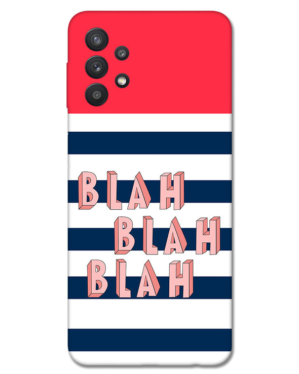 BLAH BLAH BLAH | Samsung Galaxy M32 Phone Case