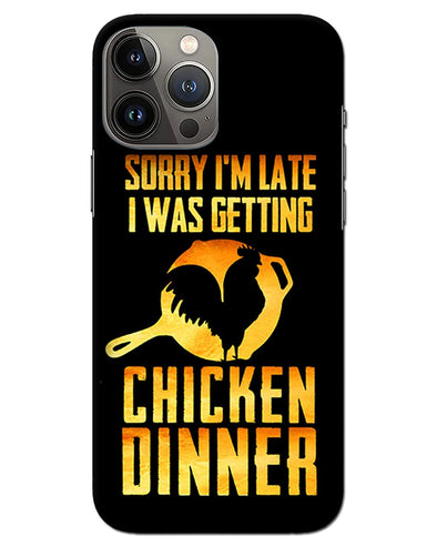 sorr i'm late, I was getting chicken Dinner | iphone 13 pro max Phone Case