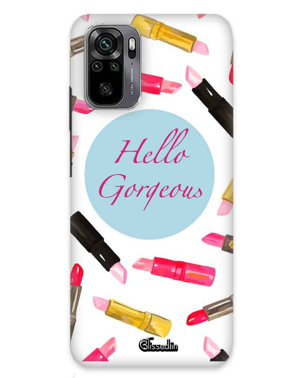 Hello Gorgeous | redmi note 10 Phone Case