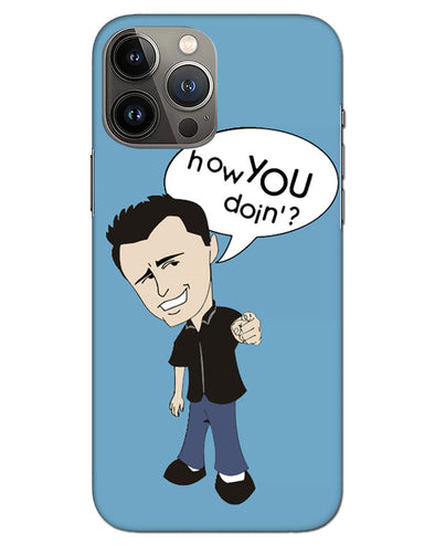 How you doing | iphone 13 pro max Phone Case