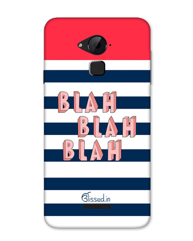 BLAH BLAH BLAH | Coolpad Note 3 Phone Case