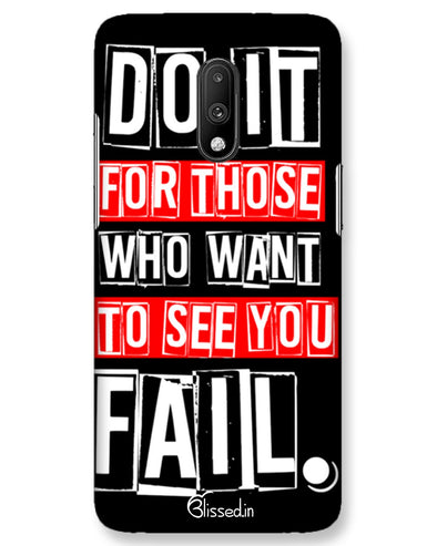 Do It For Those |  One Plus 7 Phone Case
