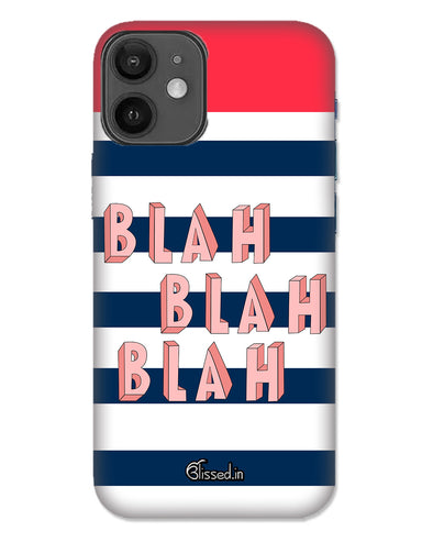 BLAH BLAH BLAH | iphone 12 mini Phone Case