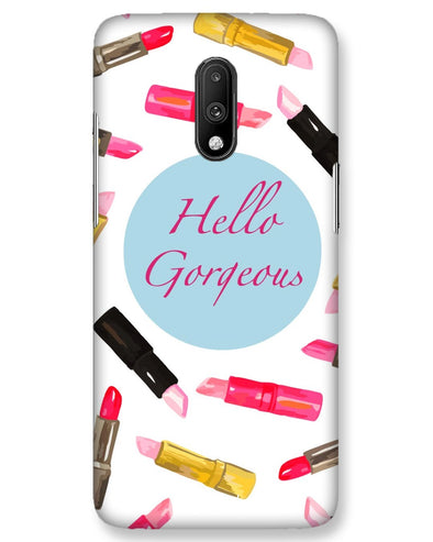 hello gorgeous | One Plus 7 Phone Case