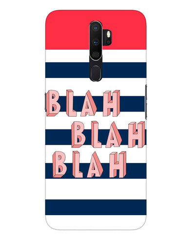 BLAH BLAH BLAH | oppo a5 Phone Case