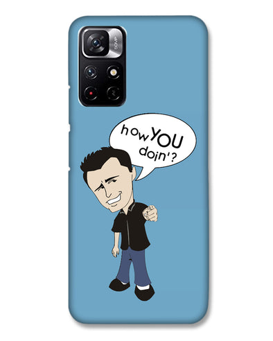 How you doing | Redmi Note 11T 5G Phone Case