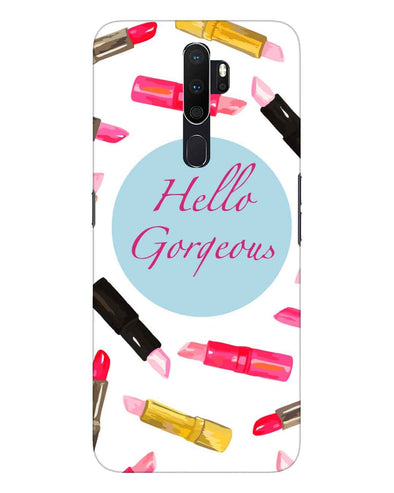 hello gorgeous | oppo a5 Phone Case