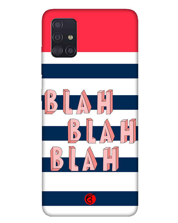 BLAH BLAH BLAH |  Samsung Galaxy M31s Phone Case