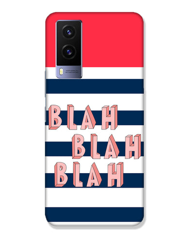 BLAH BLAH BLAH | Vivo V21e 5G Phone Case