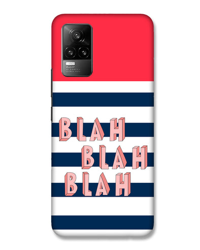 BLAH BLAH BLAH | vivo Y73 Phone Case