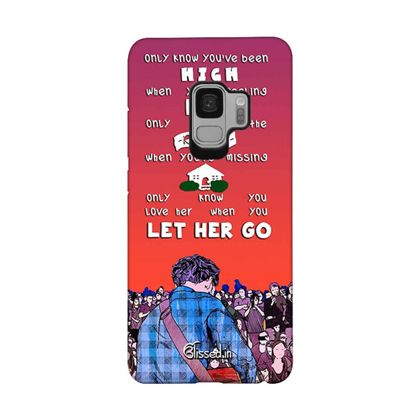 Let Her Go | Samsung Galaxy S9 Phone Case