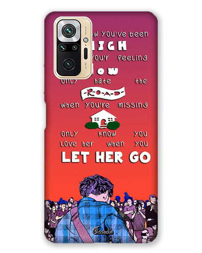 Let Her Go  |  Redmi Note 10 Pro  Phone Case