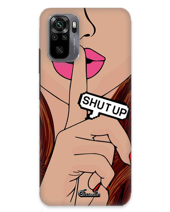 Shut Up  | redmi note 10  Phone Case