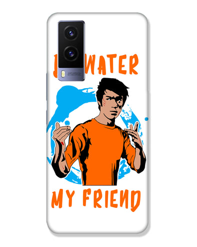 Be Water My Friend | Vivo V21e 5G Phone Case