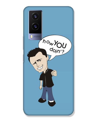 How you doing | Vivo V21e 5G Phone Case