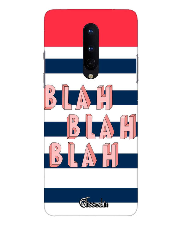BLAH BLAH BLAH | one plus 8  Phone Case