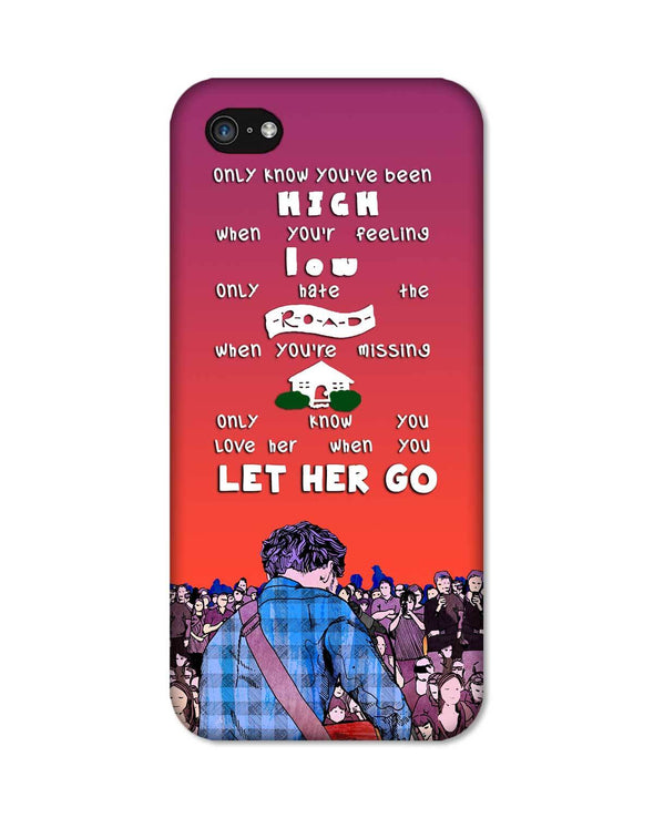 Let Her Go | iPhone 5C Phone Case