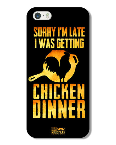 sorry i'm late, I was getting chicken Dinner | iPhone 5S Phone Case