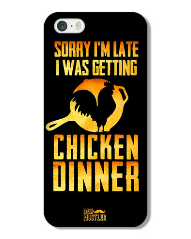 sorry i'm late, I was getting chicken Dinner | iPhone 5 Phone Case
