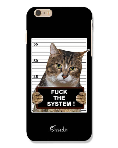 F*CK THE SYSTEM  | iPhone 6 Plus Phone Case