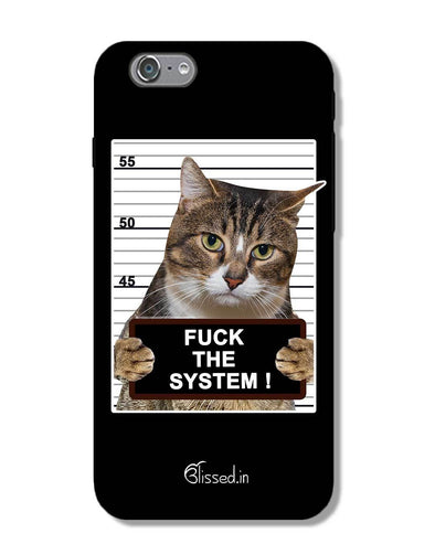F*CK THE SYSTEM  | iPhone 6S Phone Case