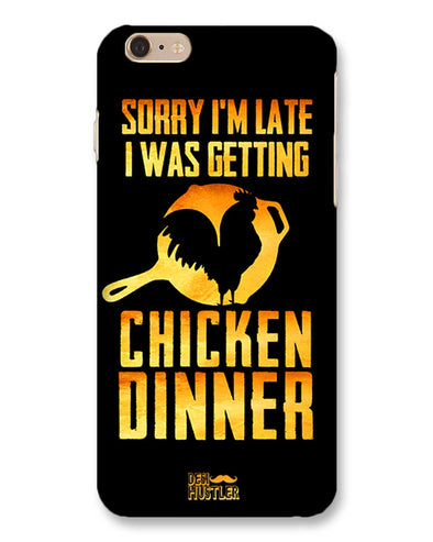 sorr i'm late, I was getting chicken Dinner| iPhone 6s Plus Phone Case