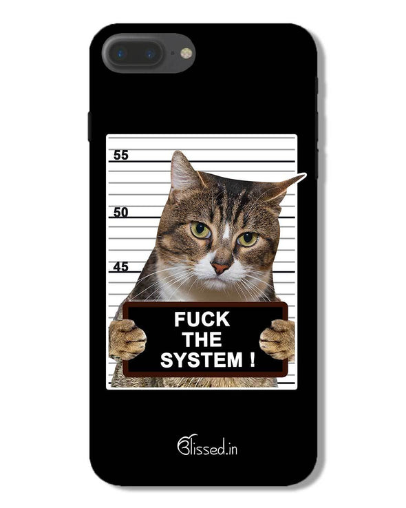 F*CK THE SYSTEM  | iPhone 7 Plus Phone Case