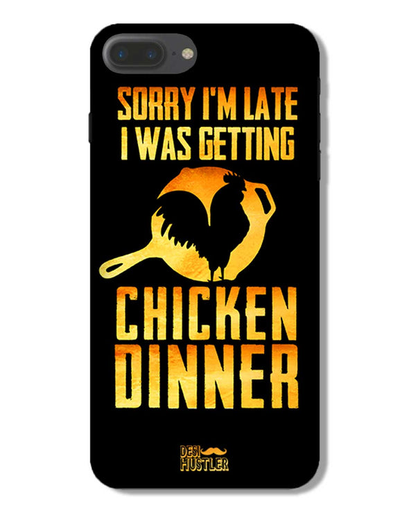 sorr i'm late, I was getting chicken Dinner | iPhone 7 Plus Phone Case