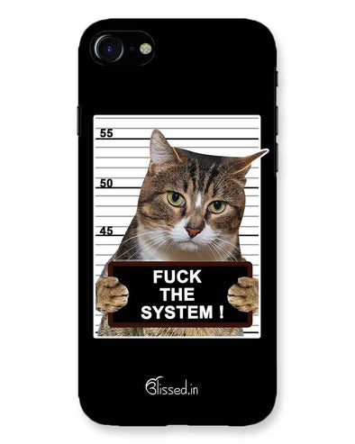 F*CK THE SYSTEM  | iPhone 7 Phone Case