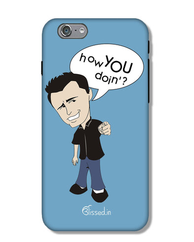 How you doing | iPhone 6 Phone Case