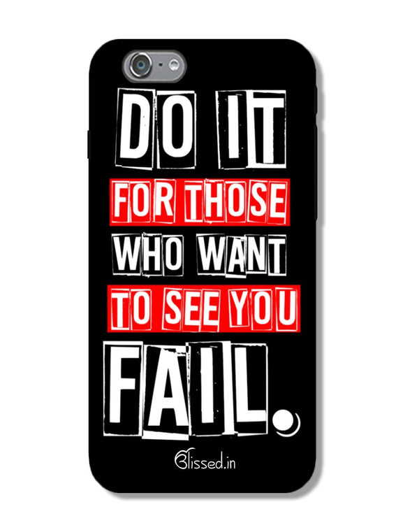 Do It For Those | iPhone 6S Phone Case